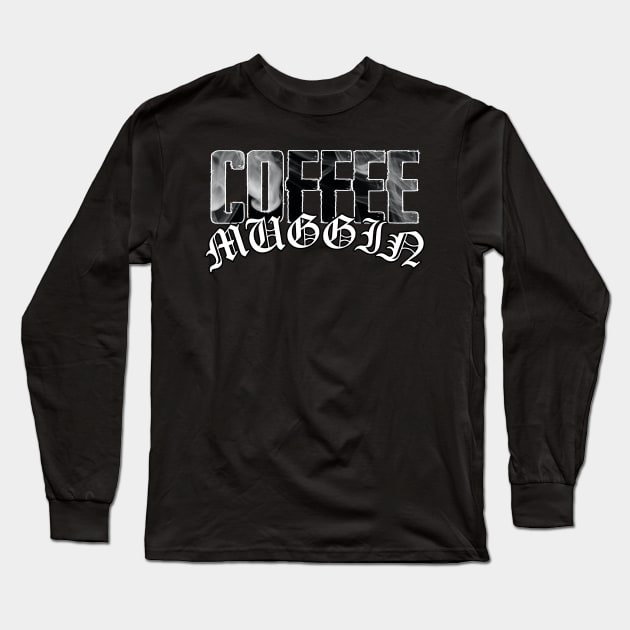 Coffee Muggin Long Sleeve T-Shirt by INpressMerch